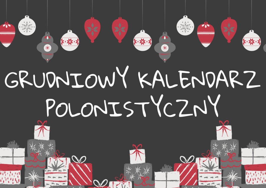 Grudniowy kalendarz polonistyczny :)
