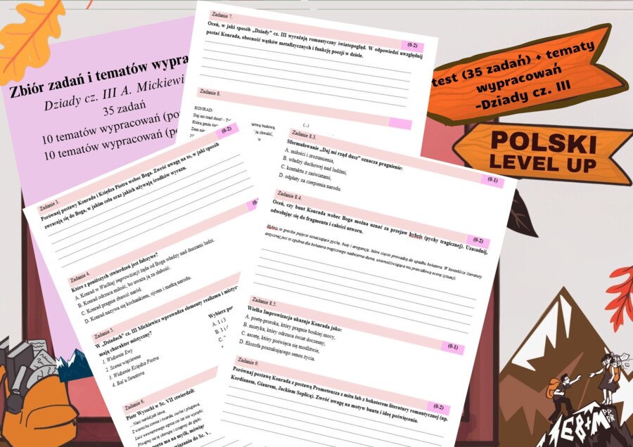 Test (35 zadań+ podpunkty+tematy wypracowań P +R)_Dziady cz. III_Polski Level Up