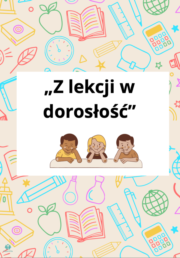 Z lekcji w dorosłość