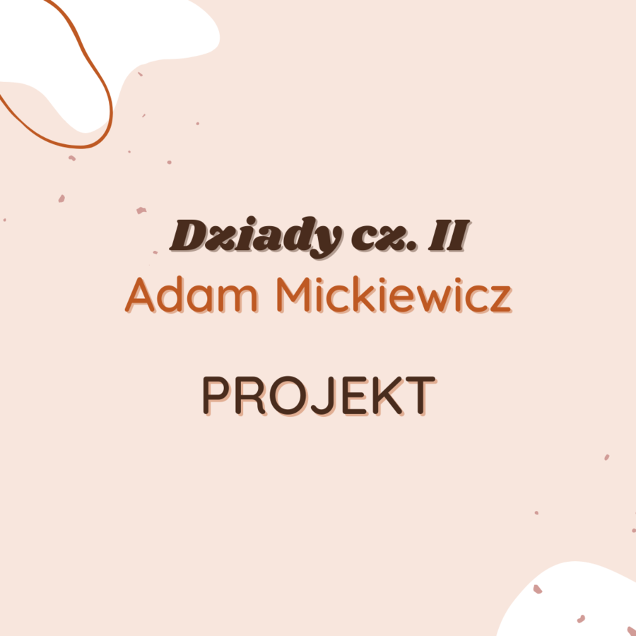 Projekt: Ciemno wszędzie, głucho wszędzie... Dziady