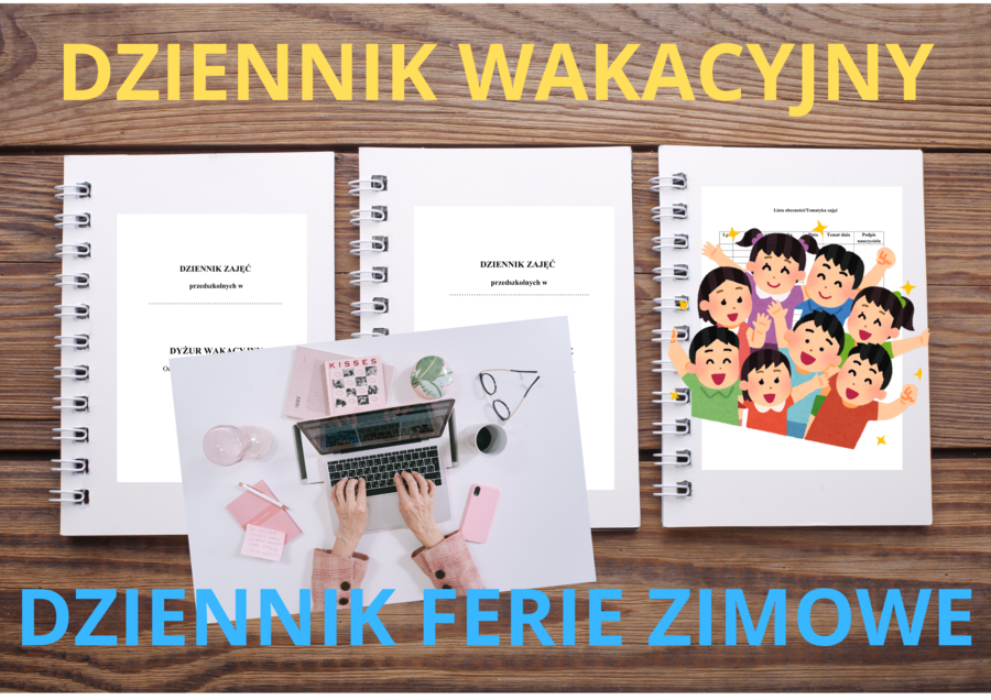 Dziennik dyżur wakacje, Dziennik dyżur ferie zimowe + instrukcja wypełniania