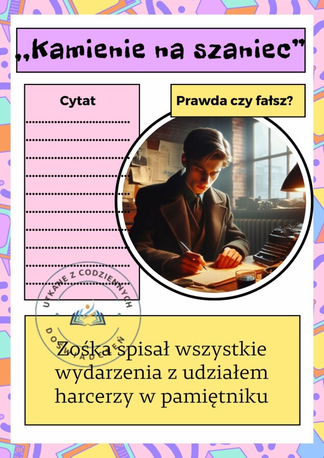 ,,Kamienie na szaniec"- prawda czy fałsz?