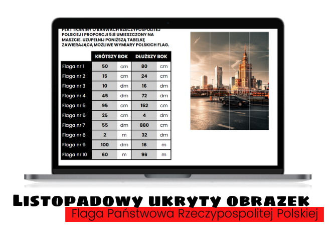 Matematyka Klasa 7. Klasa 8. Listopadowy UKRYTY OBRAZEK. FLAGA POLSKI. PROPOCJE.