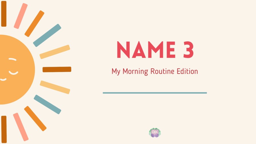 🌞 Name 3 – My Morning Routine Edition Poziom: Kids – A2 Liczba stron: 18 poranna rutyna, gra komunikacyjna, angielski dla dzieci, Name 3, codzienne czynności, mówienie po angielsku, zabawy językowe., morning routine, ESL speaking, Name 3 game, daily acti