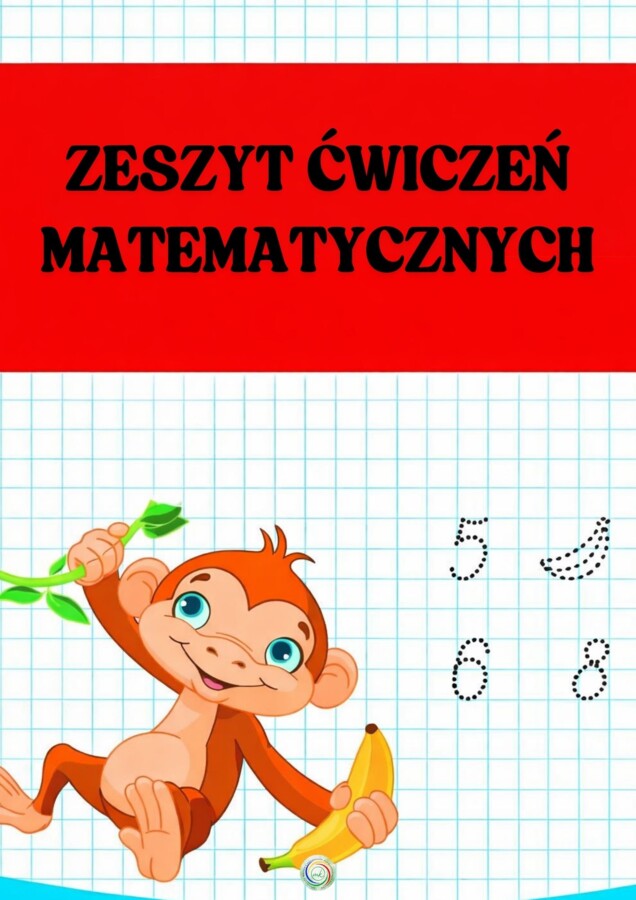 ZESZYT ĆWICZEŃ MATEMATYCZNYCH