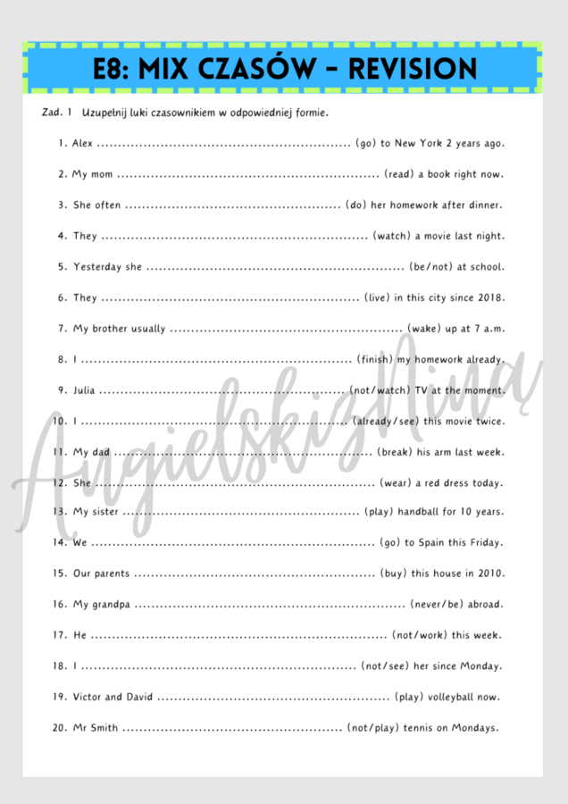 E8: Mix Czasów - Revision - karta pracy - powtórka - powtórzenie - czasy - gramatyka - uzupełnianie luk - karta pracy - egzamin ósmoklasisty - .pdf