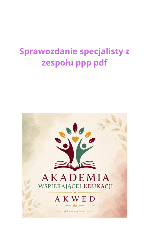 Sprawozdanie specjalisty z zespołu ppp