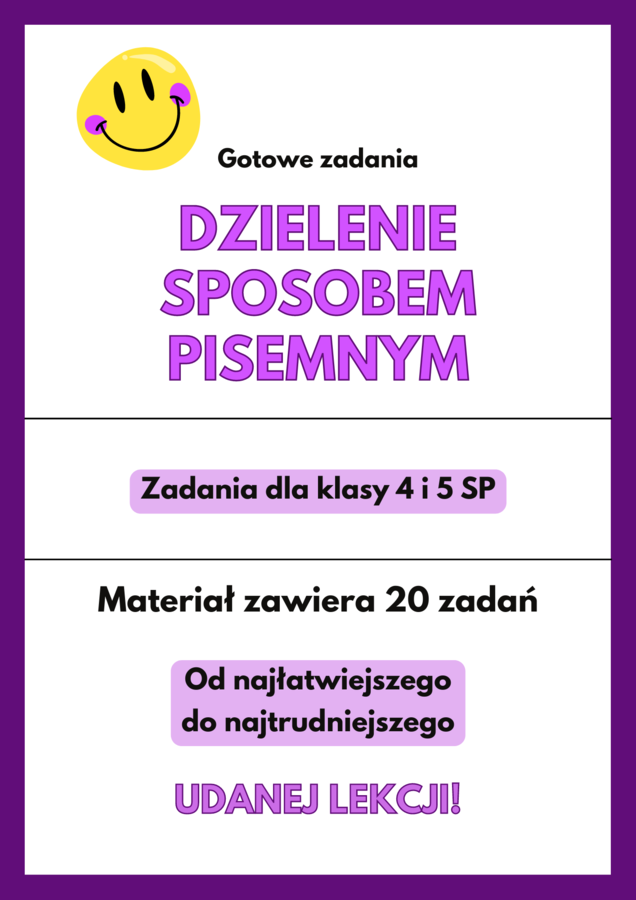 Dzielenie sposobem pisemnym. Zadania od najłatwiejszego do najtrudniejszego :-)