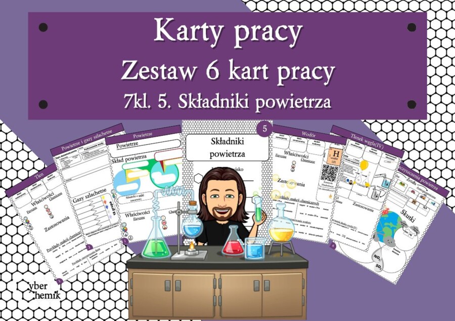 Karty pracy- Klasa 7. Chemia – Zestaw 6 kart pracy do działu 5 "Składniki powietrza"​