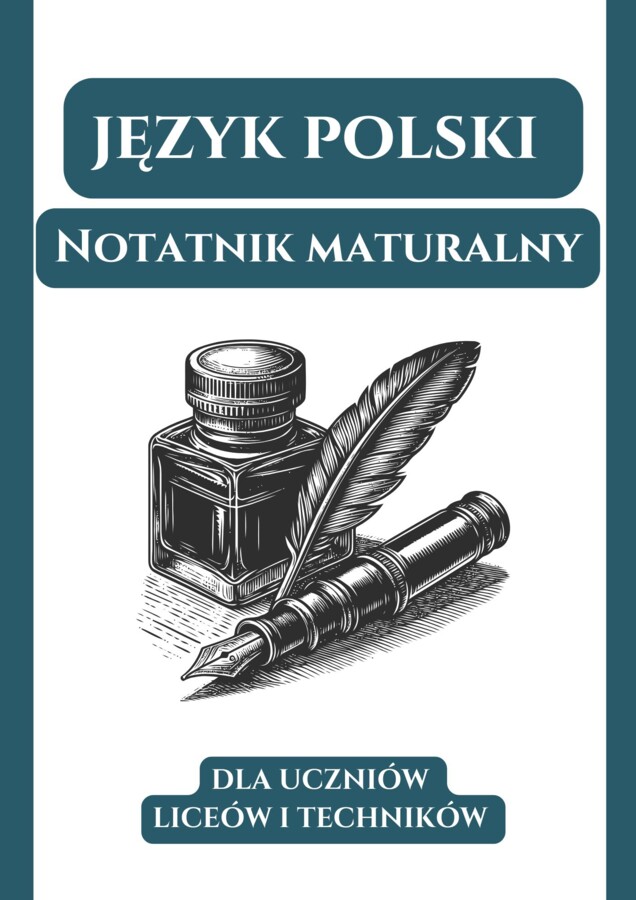 📒Notatnik maturalny – Biblia, Antyk, Średniowiecze, Renesans, Barok, Oświecenie, Romantyzm, Pozytywizm, Młoda Polska, XX-lecie międzywojenne, Czas wojny i okupacji, Współczesność