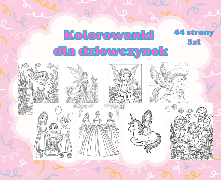Kolorowanki dla dziewczynek. Księżniczki, jednorożce, syrenki i wróżki.