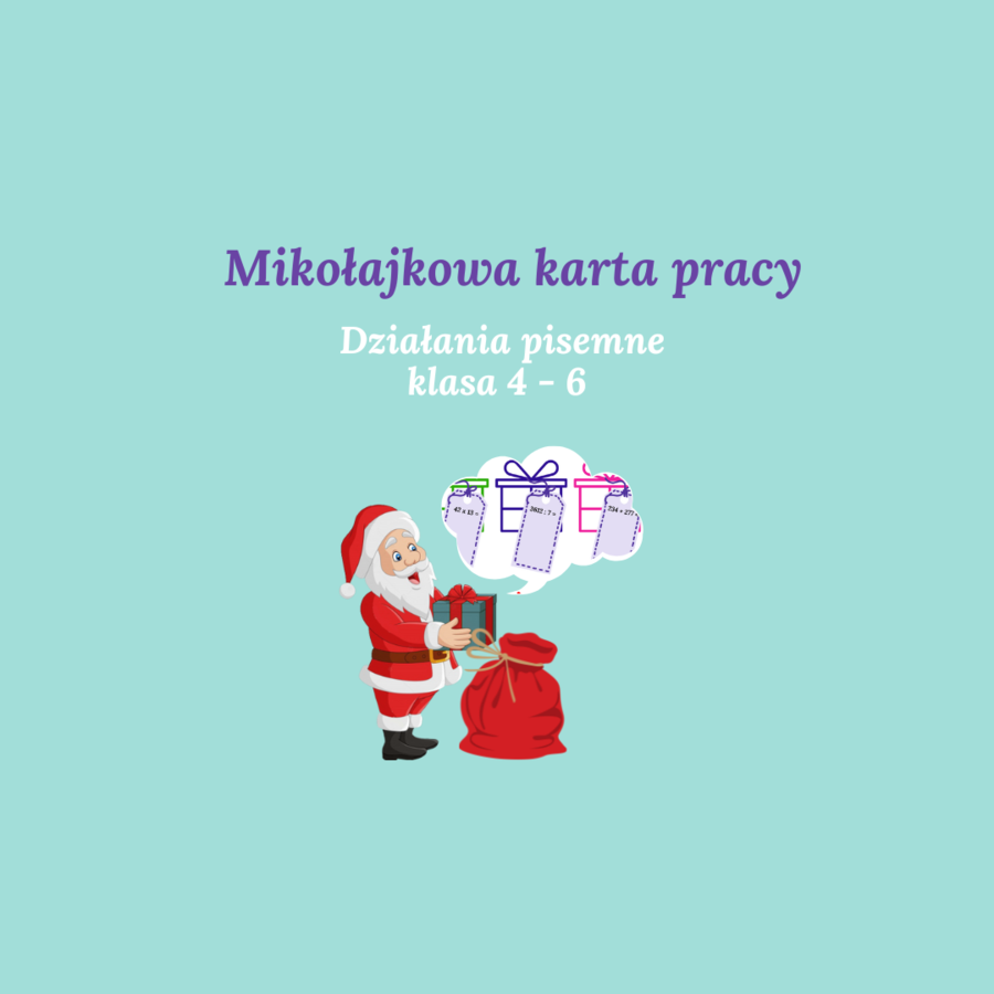 Mikołajkowa karta pacy - działania pisemne klasy 4 - 6