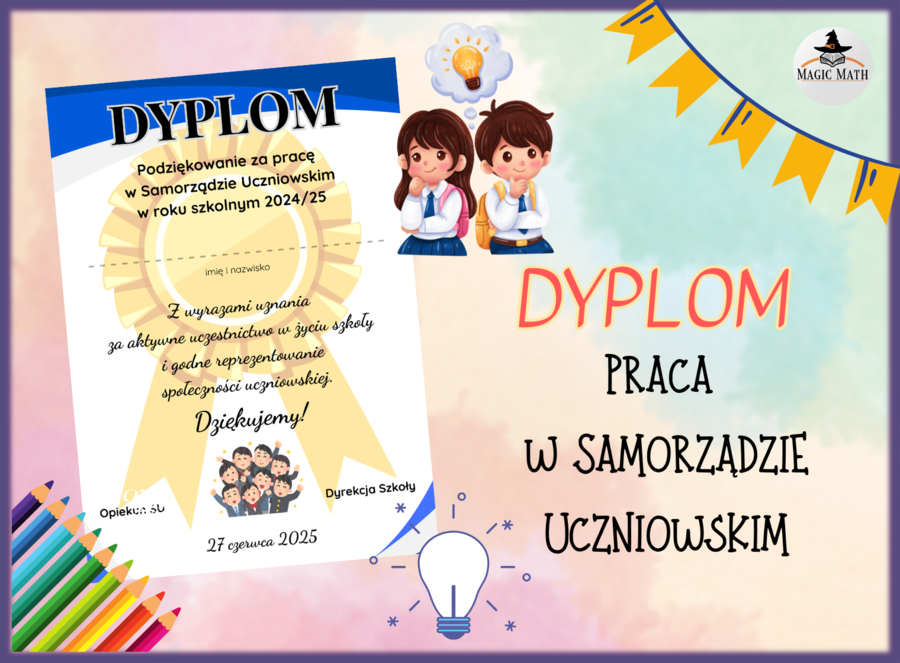 DYPLOM „Podziękowanie za pracę w Samorządzie Uczniowskim”, koniec roku szkolnego