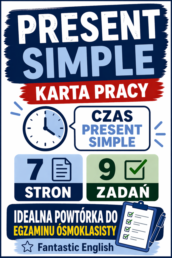 Present Simple – karta pracy | 7 stron, 9 zadań | egzamin ósmoklasisty