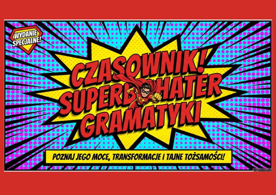 Czasownik-superbohater  gramatyki.