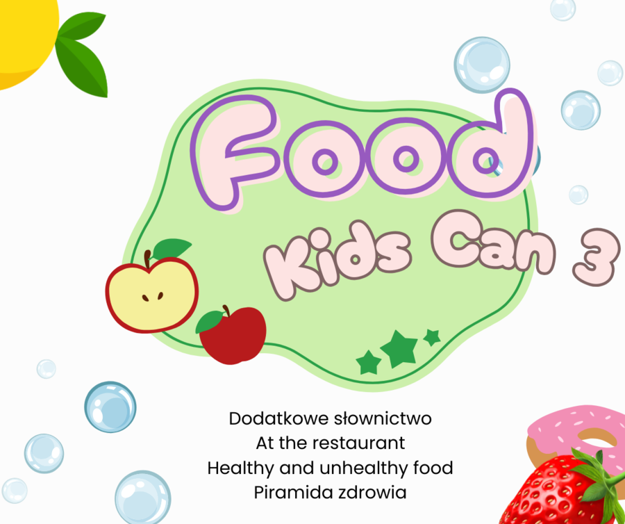 Kids can 3 unit 4 Food - materiał rozszerzony
