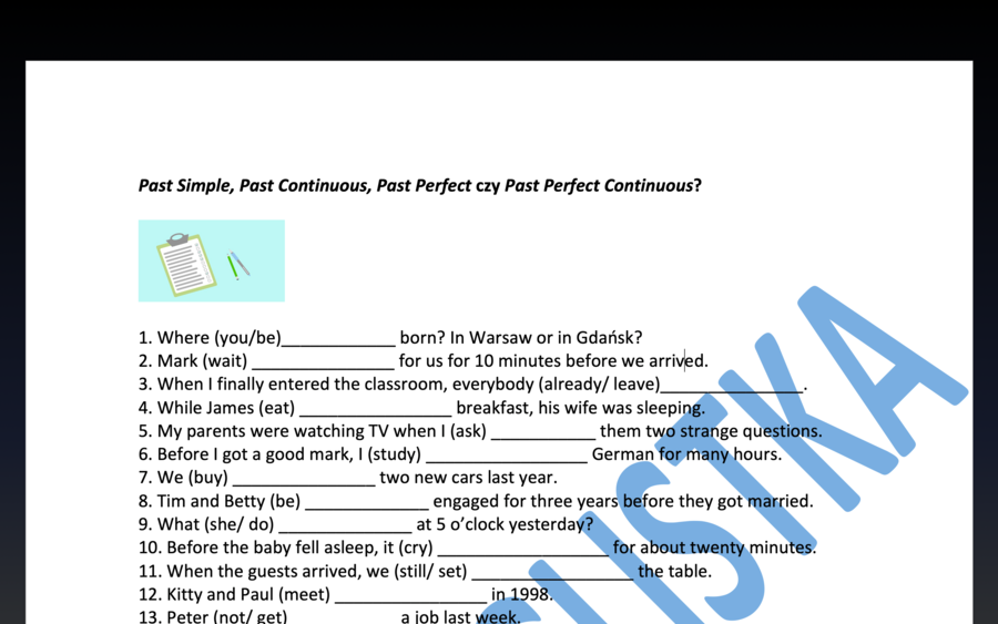 Past Simple, Past Continuous, Past Perfect, Past Perfect Continuous- powtórzenie przed maturą i nie tylko
