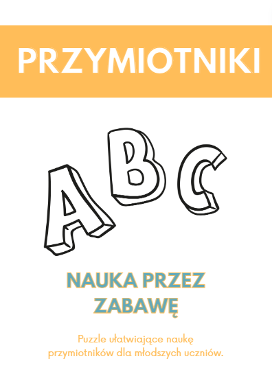 PRZYMIOTNIKI CZĘŚCI MOWY PUZZLE UŁATWIAJĄCE NAUKĘ PRZYMIOTNIK