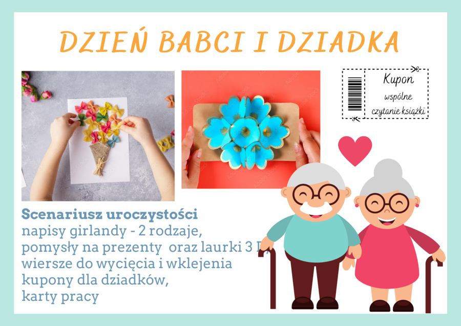 Dzień Babci i Dziadka scenariusz przedstawienia + książeczka do uzupełnienia +pomysły na laurki 2D i 3D