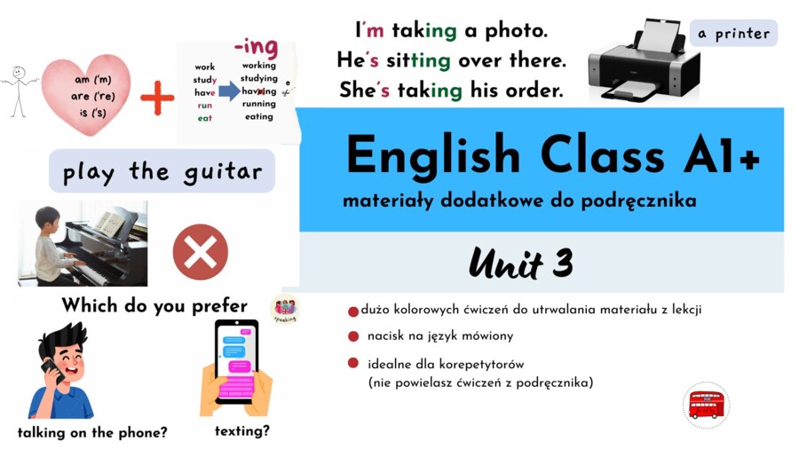 English Class A1+, unit 3, materiały dodatkowe do podręcznika, Present Continuous, no-prep