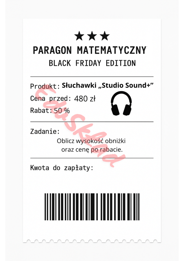 ⭐53 PARAGONY MATEMATYCZNE – BLACK FRIDAY EDITION (różne poziomy trudności / podwójne rabaty/ zamiast kartkówki)