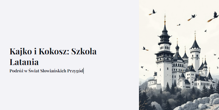 Kajko i Kokosz: Szkoła Latania Podróż w Świat Słowiańskich Przygód