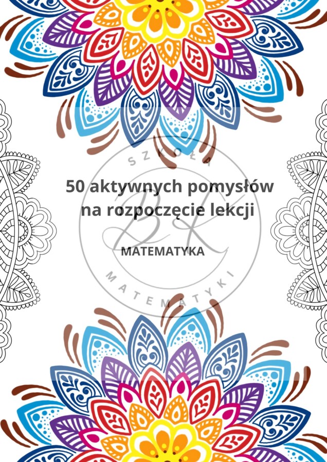 50 aktywnych pomysłów na rozpoczęcie lekcji matematyki