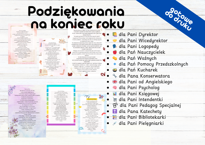 Podziękowania na koniec roku dla Pani Dyrektor Pani Wicedyrektor Pani Logopedy Pań Nauczycielek Pań Woźnych i Pomocy Przedszkolnej Pań Kucharek Pana Konserwatora Pani od Angielskiego Pani Psycholog Pani Księgowej Pani Intendentki Pani Pedagog Specjalnej 