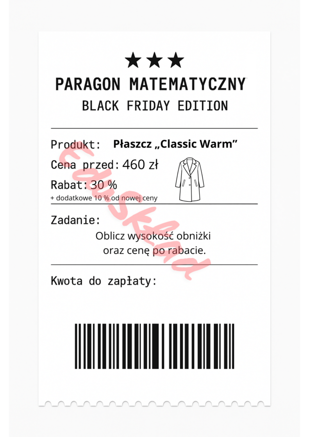 ⭐53 PARAGONY MATEMATYCZNE – BLACK FRIDAY EDITION (różne poziomy trudności / podwójne rabaty/ zamiast kartkówki)