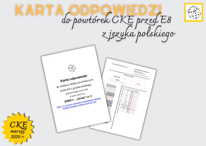 Karta odpowiedzi do do powtórek CKE przed E8  z języka polskiego - DZIEŃ 2. "Dziady" cz. II