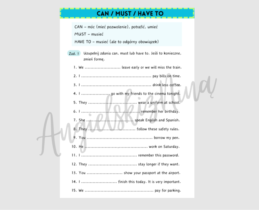 CAN / MUST / HAVE TO - karta pracy - ćwiczenia - zadania - do wydrukowana - pdf - egzamin ósmoklasisty - matura