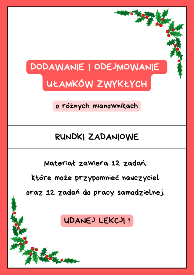 Dodawanie i odejmowanie ułamków o różnych mianownikach. Rundki zadaniowe. Wersja świąteczna :)