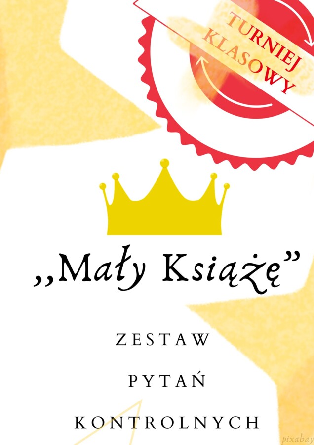 ,,Mały Książę" zestaw 32 pytań + odpowiedzi! Turniej z lektury i trening przed E8! Hit!