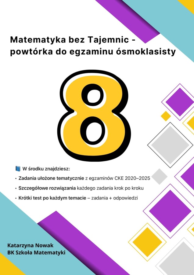 Matematyka bez tajemnic - powtórka do egzaminu ósmoklasisty
