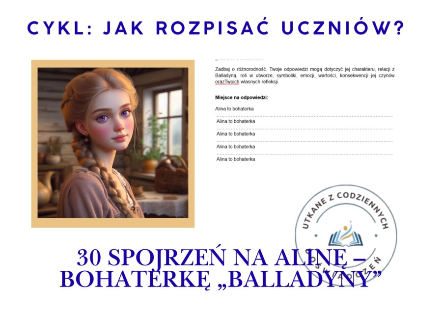 30 spojrzeń na Alinę – bohaterkę „Balladyny”. Cykl: Jak rozpisać uczniów?