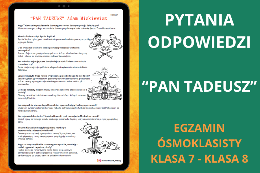 Pytania i odpowiedzi – Pan Tadeusz Adam Mickiewicz | powtórka, notatka, język polski, egzamin ósmoklasisty, klasa 7–8