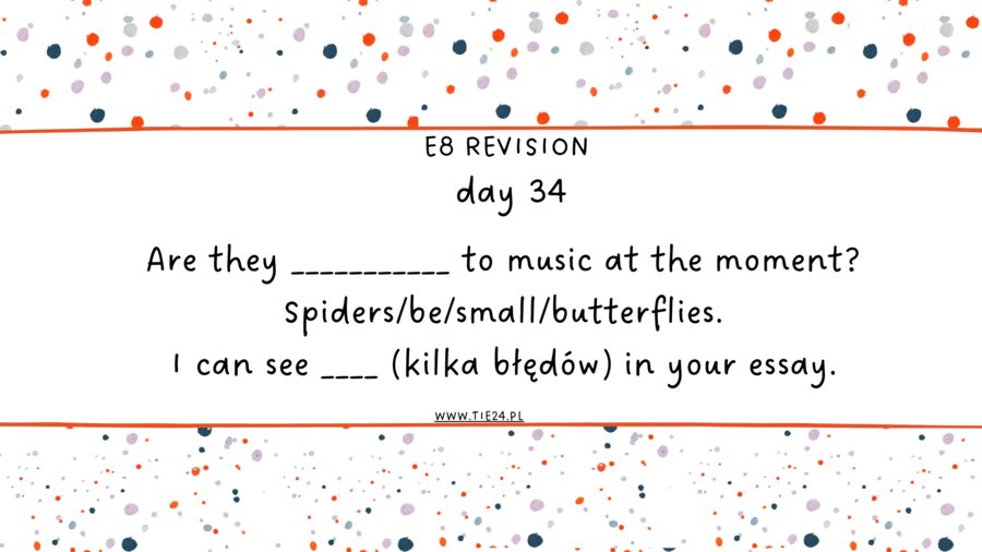 E8 revision - odliczanie do egzaminu 34 dni