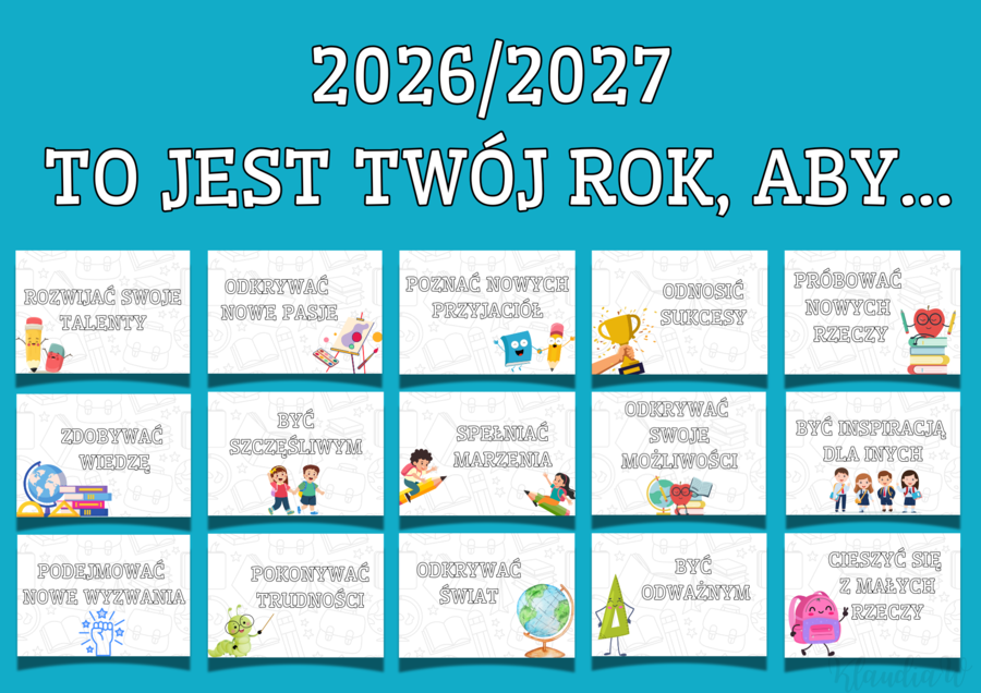 Gazetka szkolna - „2026/2027 TO JEST TWÓJ ROK, ABY...”