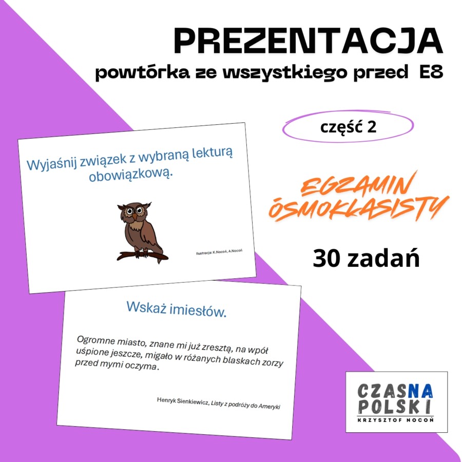 Powtórka ze wszystkiego przed E8 - prezentacja. Część 2.