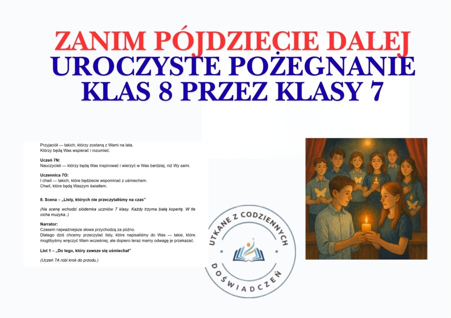 Zanim pójdziecie dalej… UROCZYSTE POŻEGNANIE KLAS 8 PRZEZ KLASY 7