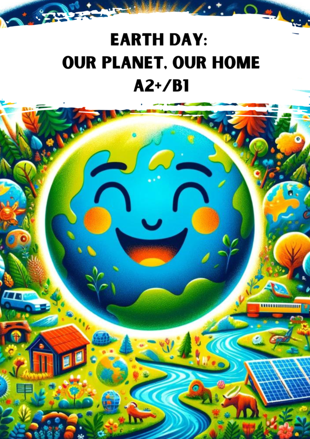 Earth Day: Our Planet, Our Home A2+/B1 DZIEŃ ZIEMI Karty pracy/Gotowa Lekcja