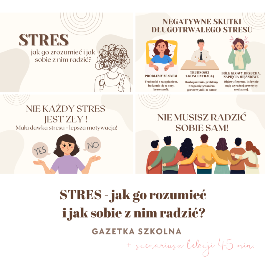 Stres - jak go zrozumieć i jak sobie z nim radzić? - GAZETKA SZKOLNA + SCENARIUSZ LEKCJI
