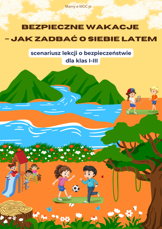 Bezpieczne wakacje - jak zadbać o siebie latem - scenariusz dla klas 1-3
