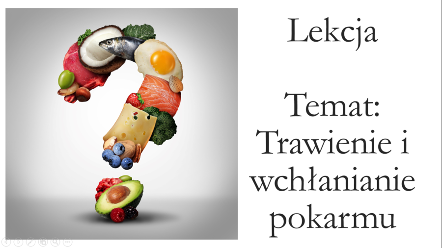Klasa 4 - Trawienie i wchłanianie pokarmu - prezentacja