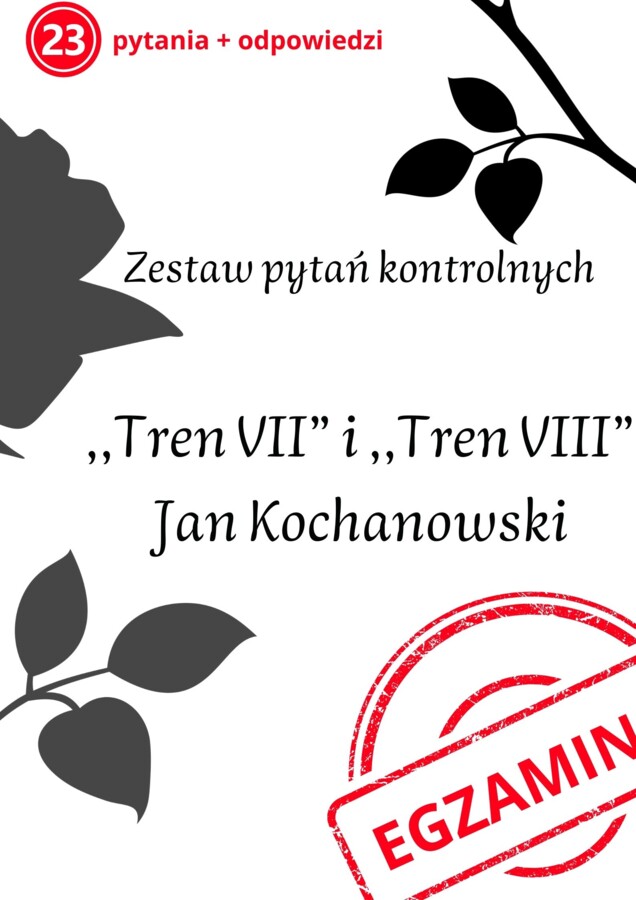 ,,Treny" Jan Kochanowski! Zestaw pytań + odpowiedzi! Przygotowanie do E8!