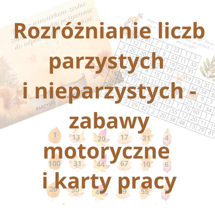 Liczby parzyste i nieparzyste - karty pracy i zabawy motoryczne