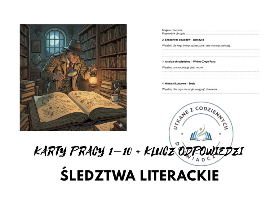 ŚLEDZTWA LITERACKIE – KARTY PRACY 1–10 + KLUCZ ODPOWIEDZI  (powtórzenie przed egzaminem ósmoklasisty)