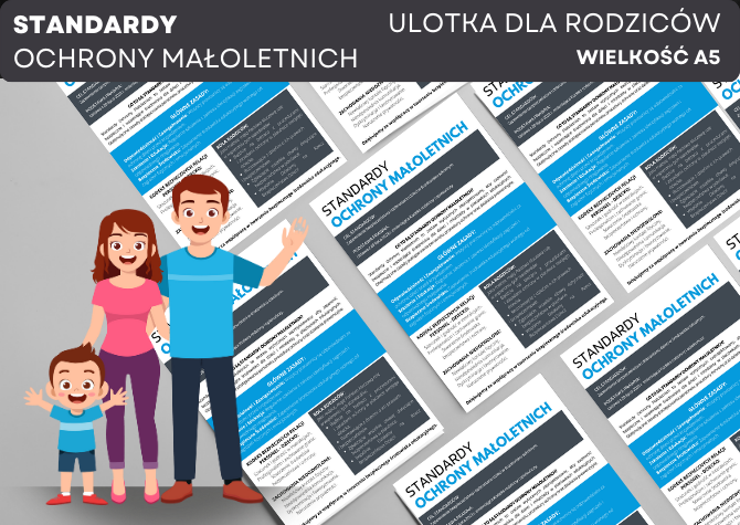 Standardy Ochrony Małoletnich / procedury - ulotka dla rodziców -skrót, w pigułce
