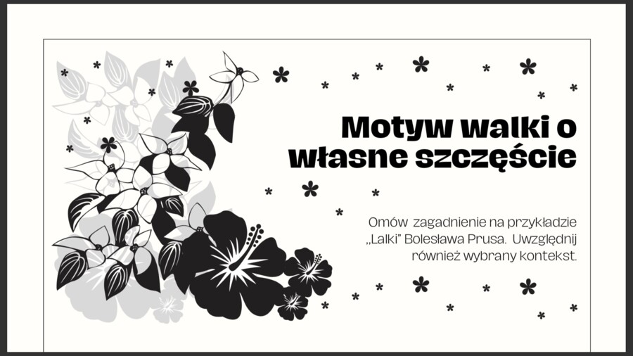 Motyw walki człowieka o własne szczęście.