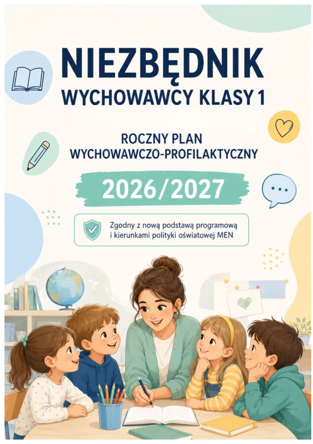 Niezbędnik wychowawcy klasy 1 – roczny plan wychowawczo-profilaktyczny